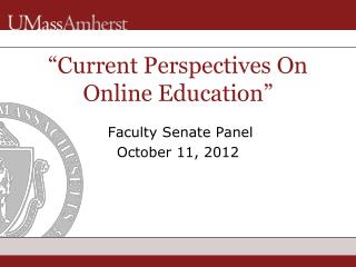 “ Current Perspectives On Online Education ”