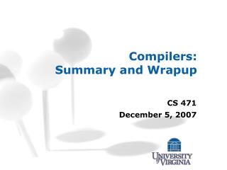 Compilers: Summary and Wrapup