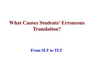 What Causes Students’ Erroneous Translation?