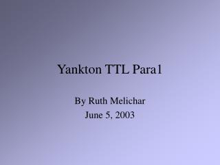 Yankton TTL Para1