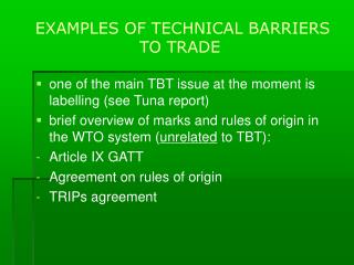 EXAMPLES OF TECHNICAL BARRIERS TO TRADE