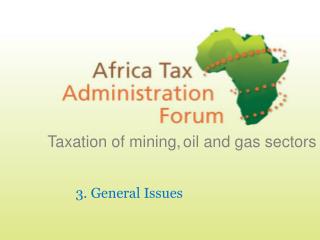 Taxation of mining, oil and gas sectors