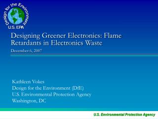 Designing Greener Electronics: Flame Retardants in Electronics Waste December 6, 2007