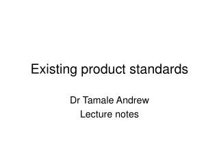 Existing product standards