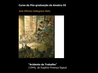 Curso da Pós-graduação da Amatra-IX José Affonso Dallegrave Neto “Acidente de Trabalho"