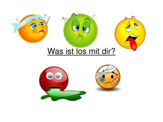 Was ist los mit dir?