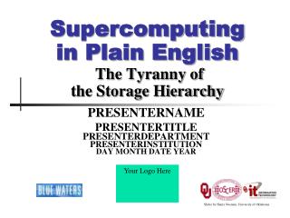 Supercomputing in Plain English The Tyranny of the Storage Hierarchy