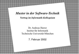 Muster in der Software-Technik Vortrag im Informatik-Kolloquium