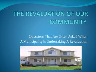 THE REVALUATION OF OUR COMMUNITY 