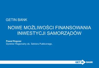 NOWE MOŻLIWOŚCI FINANSOWANIA INWESTYCJI SAMORZĄDÓW