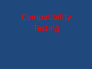 Compatibility Testing