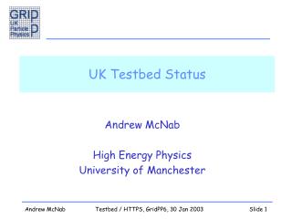 UK Testbed Status