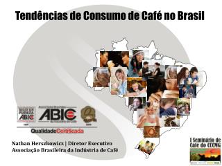   Tendências de Consumo de Café no Brasil
