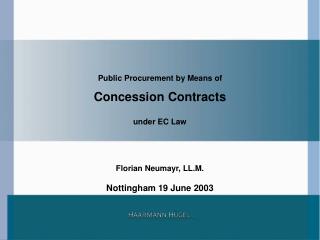 Public Procurement by Means of Concession Contracts under EC Law Florian Neumayr, LL.M.