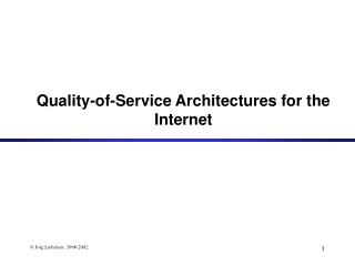 Quality-of-Service Architectures for the Internet