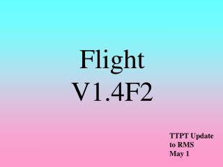 Flight V1.4F2