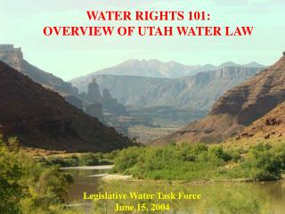 WATER RIGHTS 101: OVERVIEW OF UTAH WATER LAW