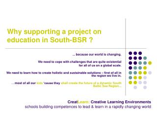 Why supporting a project on education in South-BSR ?