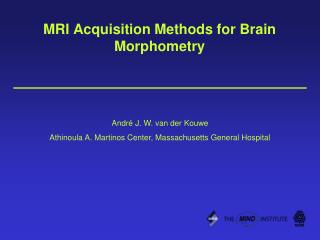 MRI Acquisition Methods for Brain Morphometry