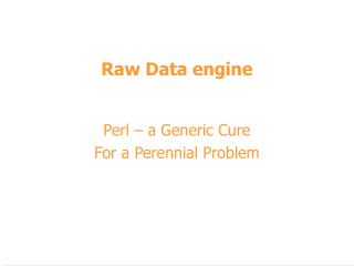 Raw Data engine