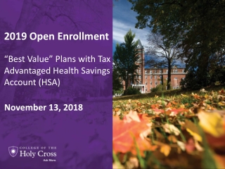 2019 Open Enrollment “Best Value” Plans with Tax Advantaged Health Savings Account (HSA)