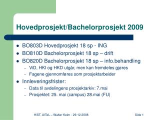 Hovedprosjekt/Bachelorprosjekt 2009