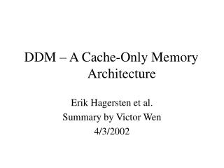 DDM – A Cache-Only Memory Architecture
