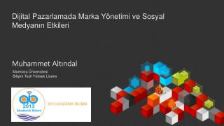 Dijital Pazarlamada Marka Yönetimi ve Sosyal Medyanın Etkileri