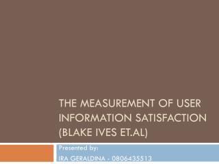 The Measurement of User Information Satisfaction (Blake Ives et.al)