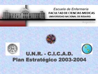 U.N.R. - C.I.C.A.D. Plan Estratégico 2003-2004