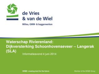 Waterschap Rivierenland: Dijkversterking Schoonhovenseveer – Langerak (SLA)