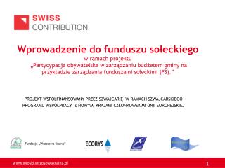 PROJEKT WSPÓŁFINANSOWANY PRZEZ SZWAJCARIĘ W RAMACH SZWAJCARSKIEGO