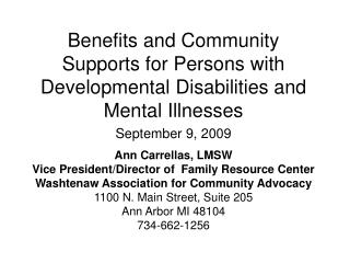 Benefits and Community Supports for Persons with Developmental Disabilities and Mental Illnesses September 9, 2009