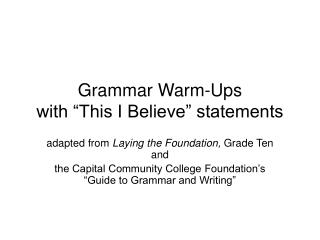 Grammar Warm-Ups with “This I Believe” statements