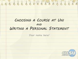 Choosing a Course at Uni and Writing a Personal Statement