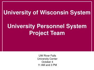 UW River Falls University Center October 4 11 AM and 3 PM