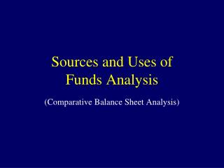 Sources and Uses of Funds Analysis