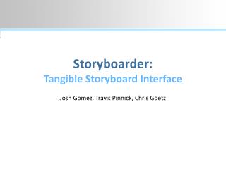 Storyboarder: Tangible Storyboard Interface