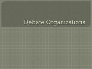Debate Organizations