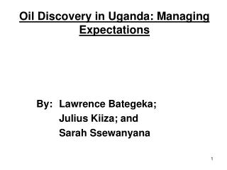 Oil Discovery in Uganda: Managing Expectations