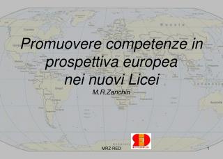Promuovere competenze in prospettiva europea nei nuovi Licei M.R.Zanchin