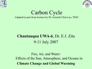Carbon Cycle Adapted in part from lectures by Dr. Gerardo Chin-Leo, TESC