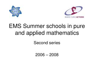 EMS Summer schools in pure and applied mathematics