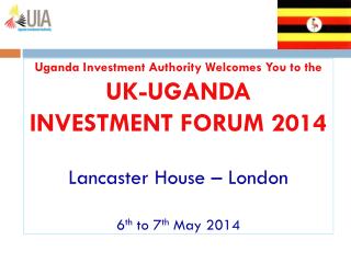 INVESTMENT CLIMATE AND OPPORTUNITIES IN UGANDA