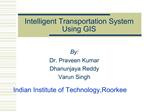 Intelligent Transportation System Using GIS