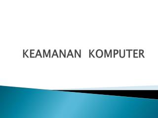 KEAMANAN KOMPUTER