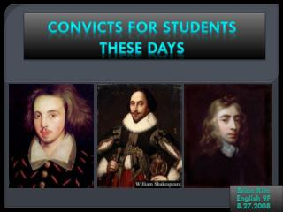 Convicts for Students these days