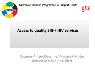 Access to quality SRH/ HIV services
