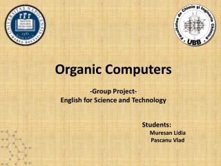 Organic Computers -Group Project- English for Science and Technology