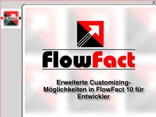 Erweiterte Customizing-Möglichkeiten in FlowFact 10 für Entwickler